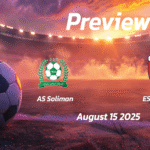 ES Tunis vs US Monastirienne: Preview – Team News, Line-ups, Prediction and Tips | August 15 15:30 GMT