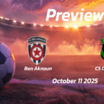 Ben Aknoun vs CS Constantine: Preview – Team News, Line-ups, Prediction and Tips | October 11 17:00 (GMT)