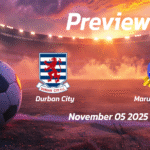 Durban City vs Marumo Gallants: Preview – Team News, Line-ups, Prediction and Tips | November 05 17:30 (GMT)